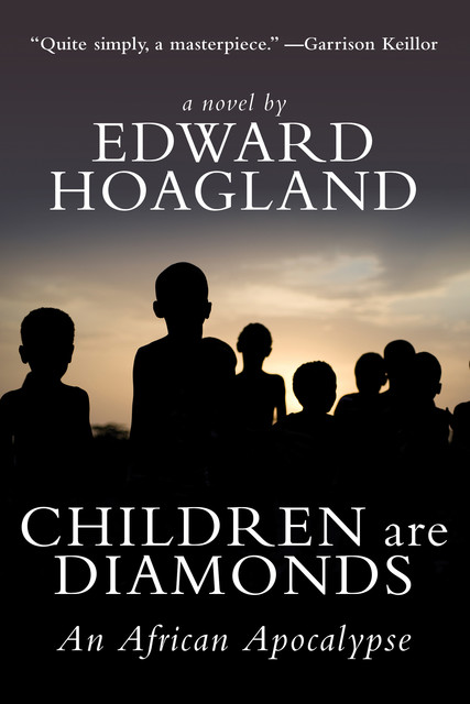 Children Are Diamonds, Edward Hoagland