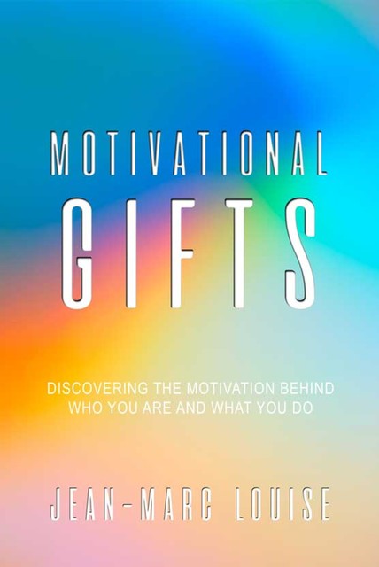 Motivational Gifts, Jean-Marc Louise