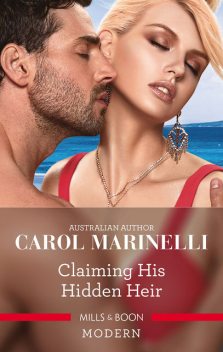 Claiming His Hidden Heir, Carol Marinelli