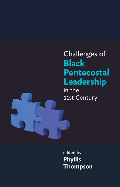 Challenges of Black Pentecostal Leadership in the 21st Century, Bishop Joe Alred, Elaine Storkey, Robert Beckford