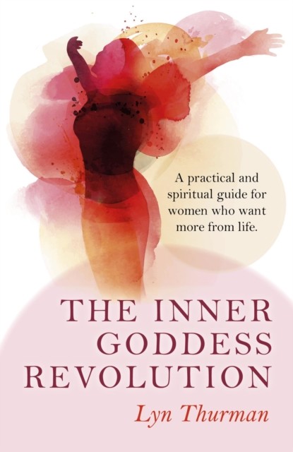 Inner Goddess Revolution, Lyn Thurman