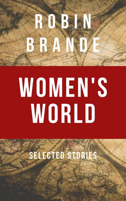 Women’s World, Robin Brande