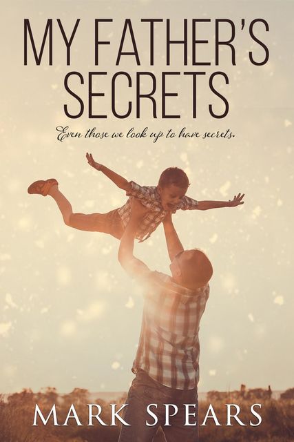 My Father's Secrets, Mark Spears