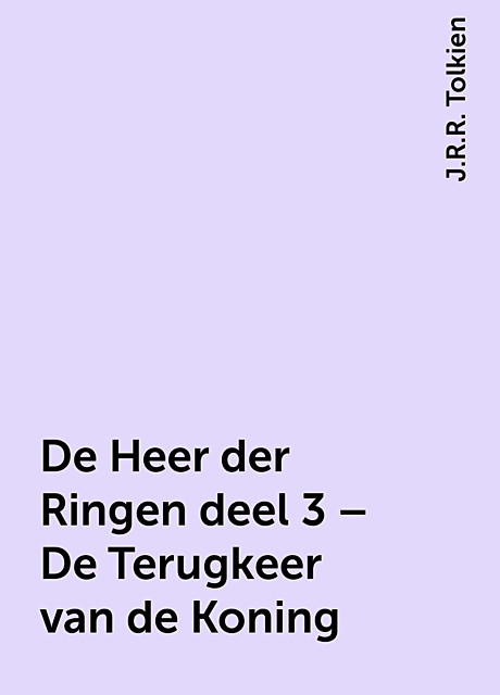 De Heer der Ringen deel 3 – De Terugkeer van de Koning, J.R.R. Tolkien