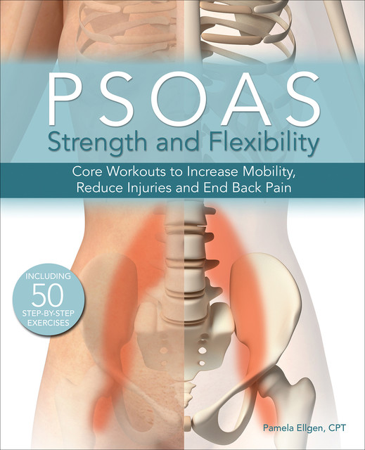 Psoas Strength and Flexibility, Pamela Ellgen