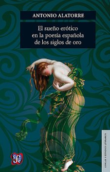 El sueño erótico en la poesía española de los siglos de oro, Antonio Alatorre