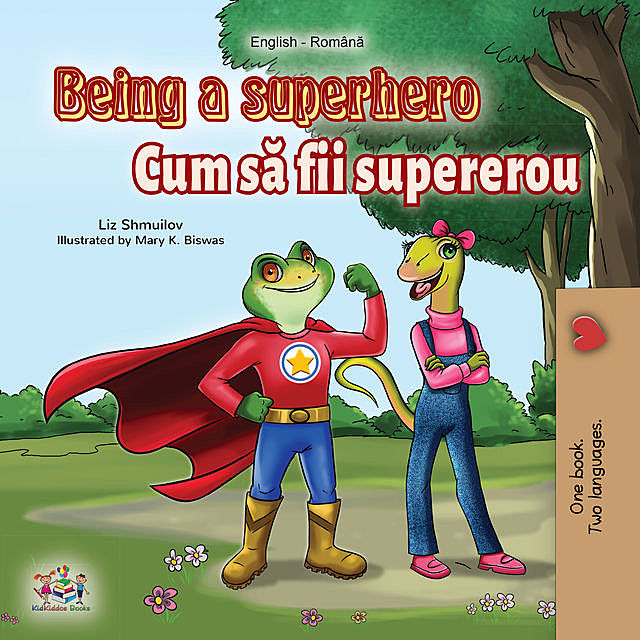 Being a Superhero (English Romanian Bilingual), KidKiddos Books, Liz Shmuilov