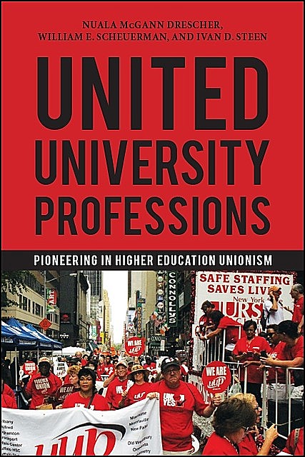 United University Professions, William E. Scheuerman, Ivan D. Steen, Nuala McGann Drescher