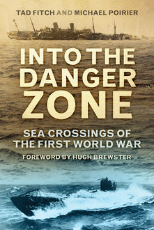 Into the Danger Zone, Hugh Brewster, Mike Poirier, Tad Fitch