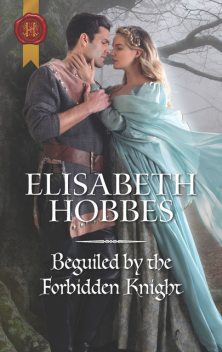 Beguiled By The Forbidden Knight, Elisabeth Hobbes