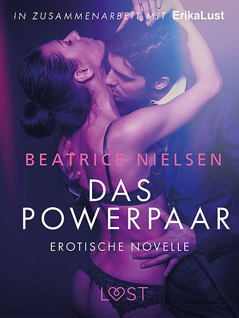 Das Powerpaar: Erotische Novelle, Beatrice Nielsen