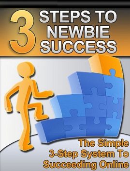 3 Steps to Newbie Success, Thrive Learning Institute
