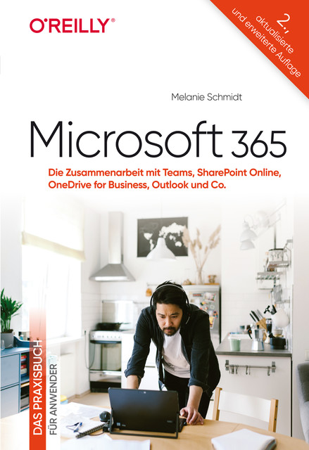 Microsoft 365 – Das Praxisbuch für Anwender, Melanie Schmidt