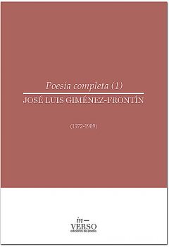 Poesía completa 1, José Luis Giménez-Frontín