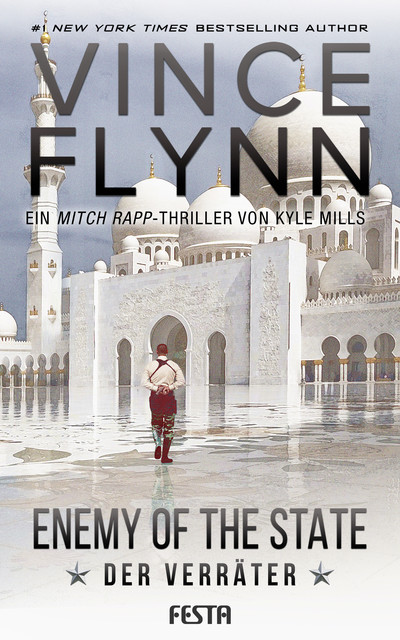 Enemy Of The State – Der Verräter, Vince Flynn, Kyle Mills