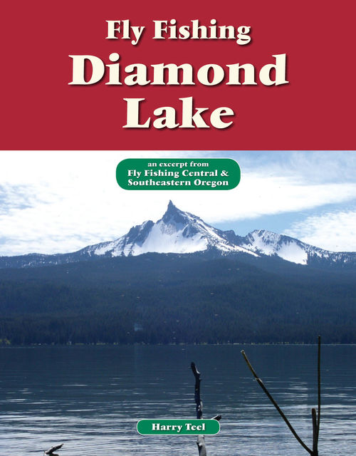 Fly Fishing Diamond Lake, Harry Teel