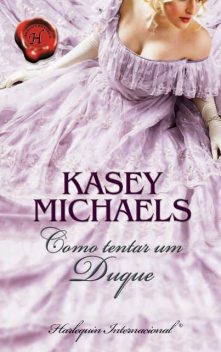 Como tentar um duque, Kasey Michaels