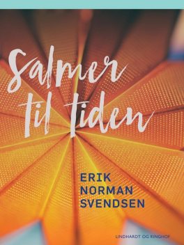 Salmer til tiden, Erik Norman Svendsen