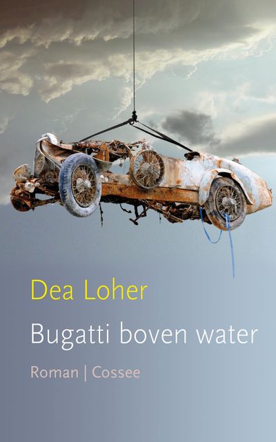 Bugatti boven water, Dea Loher