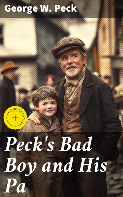 Peck's Bad Boy and His Pa, George W.Peck