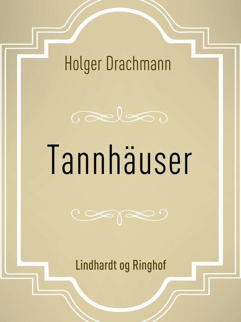 Tannhäuser, Holger Drachmann