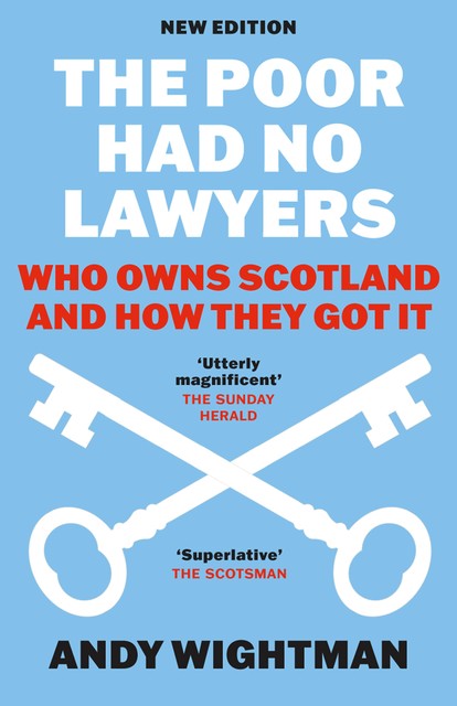 The Poor Had No Lawyers, Andy Wightman