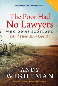 The Poor Had No Lawyers, Andy Wightman