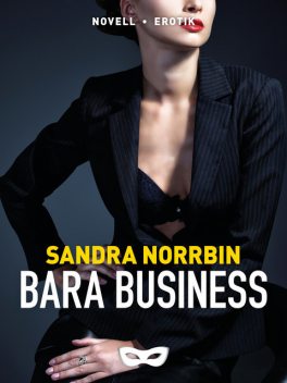 Bara business, Sandra Norrbin