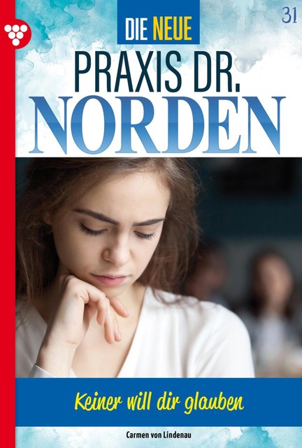 Die neue Praxis Dr. Norden 31 – Arztserie, Carmen von Lindenau