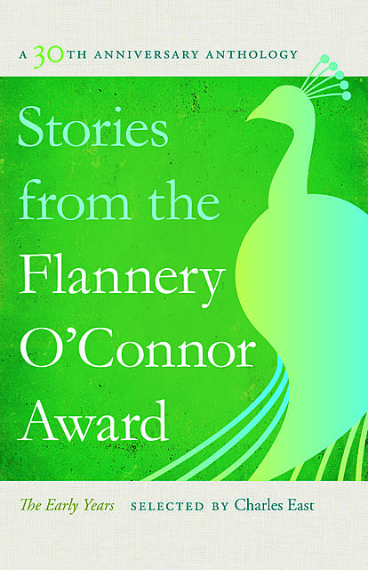 Stories from the Flannery O'Connor Award, Charles East