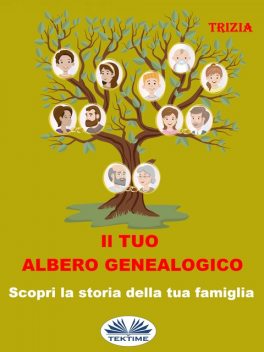 Il Tuo Albero Genealogico-Scopri La Storia Della Tua Famiglia, Trizia