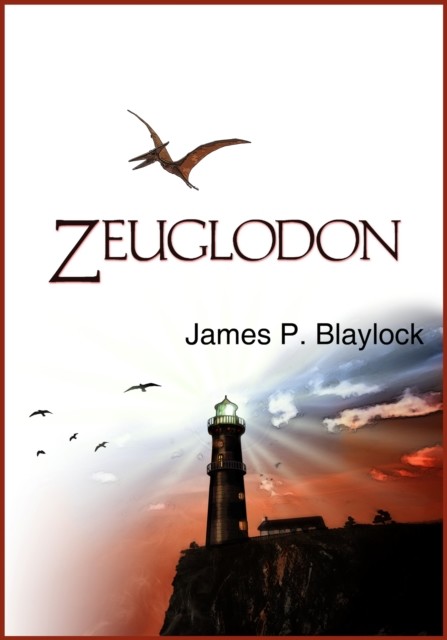 Zeuglodon, James Blaylock