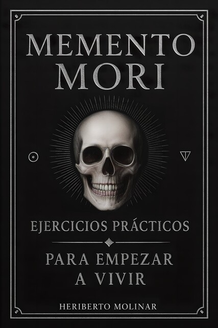 Memento Mori, Libro de Ejercicios, Heriberto Molinar