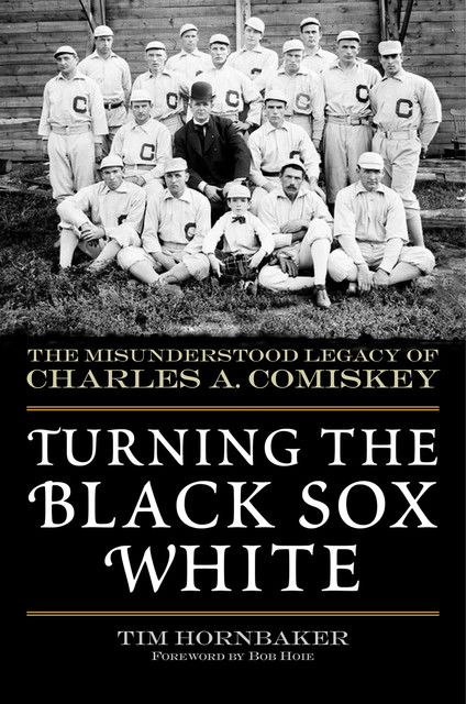 Turning the Black Sox White, Tim Hornbaker