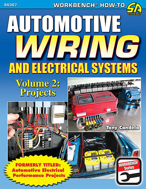 Automotive Wiring and Electrical Systems Vol. 2, Tony Candela