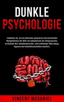 Dunkle Psychologie, Vincent McDaniel