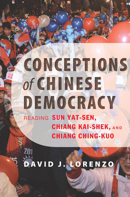 Conceptions of Chinese Democracy, David J. Lorenzo