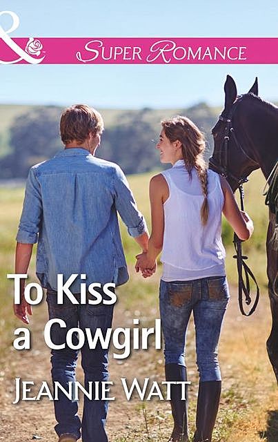 To Kiss A Cowgirl, Jeannie Watt