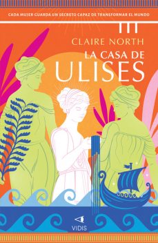 La casa de Ulises, Claire North