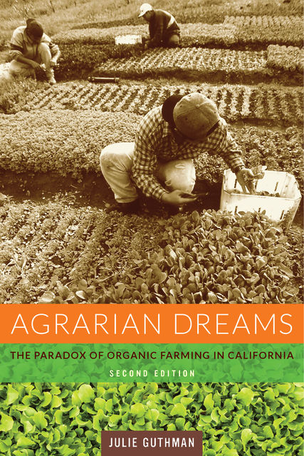 Agrarian Dreams, Julie Guthman