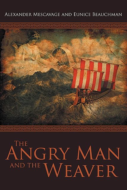 The Angry Man and the Weaver, Alexander Mescavage, Eunice Taylor Beauchman