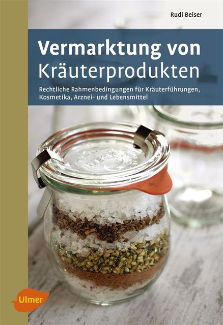 Vermarktung von Kräuterprodukten, Rudi Beiser