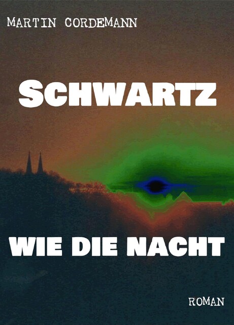 Schwartz wie die Nacht, Martin Cordemann