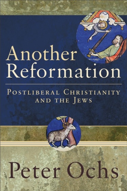 Another Reformation, Peter Ochs