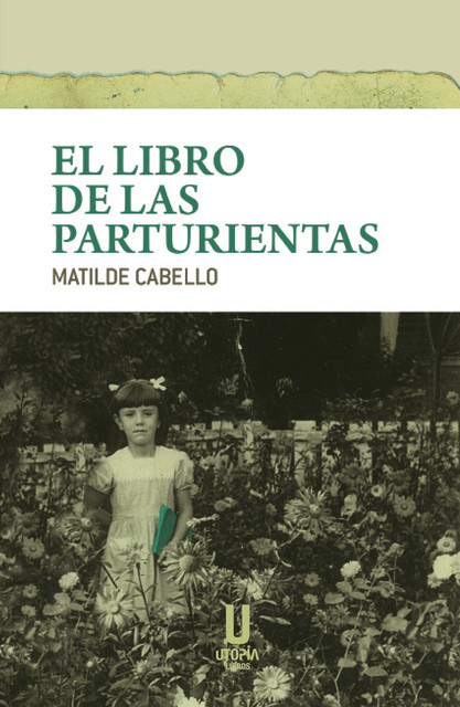 El libro de las parturientas, Matilde Cabello