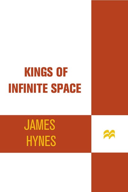 Kings of Infinite Space, James Hynes