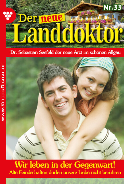 Der neue Landdoktor 33 – Arztroman, Tessa Hofreiter