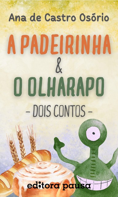 A padeirinha e O olharapo – dois contos, Ana de Castro Osório