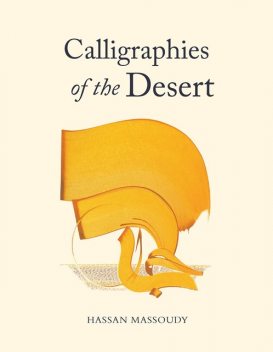 Calligraphies of the Desert, Hassan Massoudy