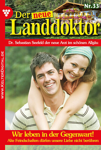 Der neue Landdoktor 33 – Arztroman, Tessa Hofreiter